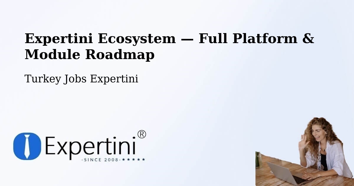 Expertini Ecosystem — Full Platform & Module Roadmap – Devrek