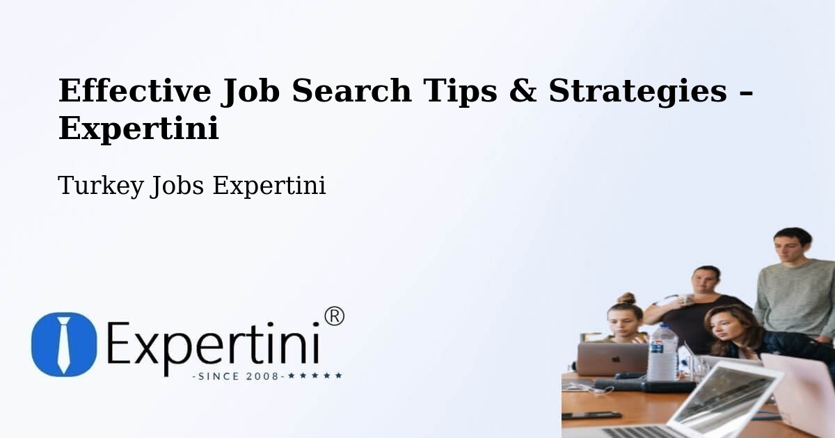 Job Search Tips & Strategies for Job Seekers – Devrek - Devrek, Turkey Jobs Expertini