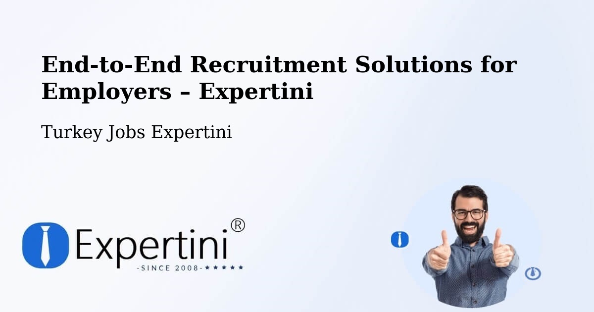 Recruitment Solutions for Employers – Devrek - Devrek, Turkey Jobs Expertini